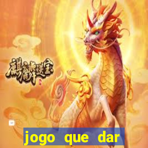 jogo que dar dinheiro no cadastro